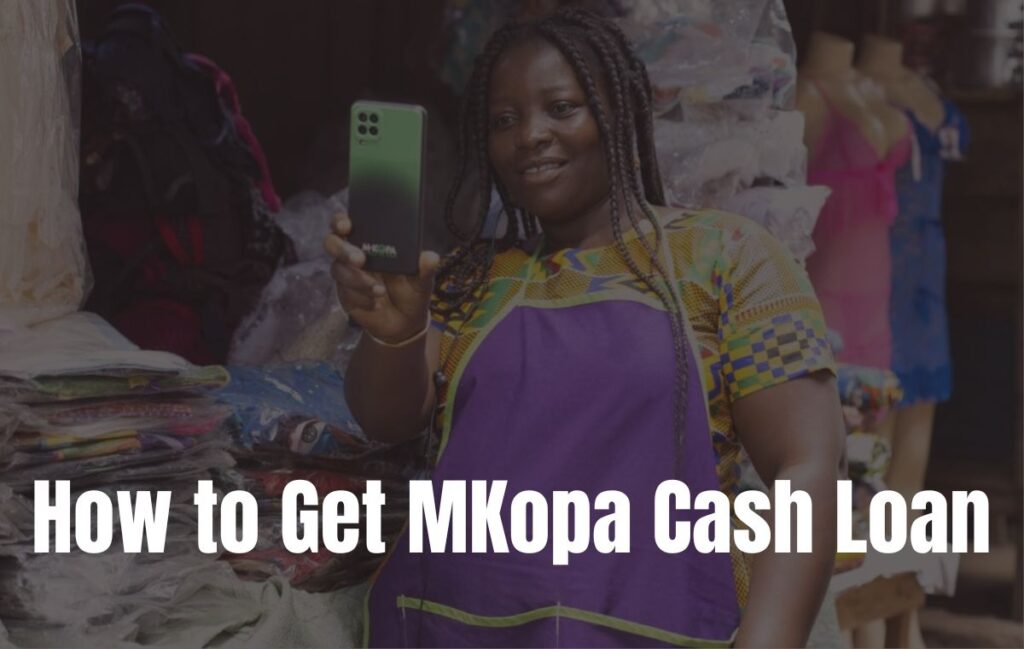 How to Get MKopa Cash Loan